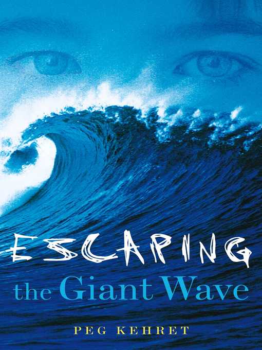 Title details for Escaping the Giant Wave by Peg Kehret - Wait list